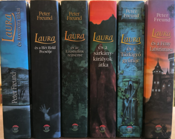 Peter Freund - Laura 1-6. / Laura s Aventerra titkai, Laura s a Ht Hold pecstje, Laura s az Ezstszfinx rejtvnye, Laura s a srknykirlyok tka, Laura s a Tzkgy gyrje, Laura s a Fny Labirintusa