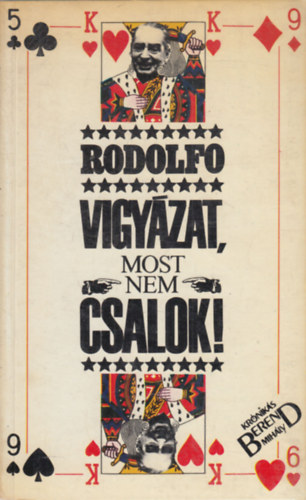 Rodolfo - Vigy�zat, most nem csalok!