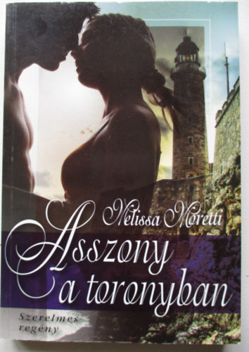 Melissa Moretti - Asszony a toronyban