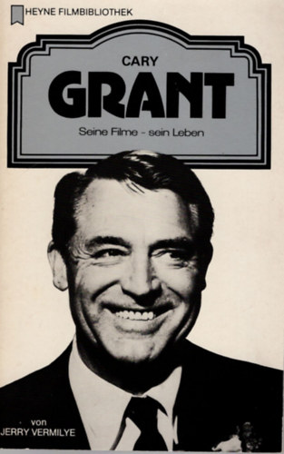 Jerry Vermilye - Cary Grant ( Heyne Filmbibliothek ) nmet nyelv