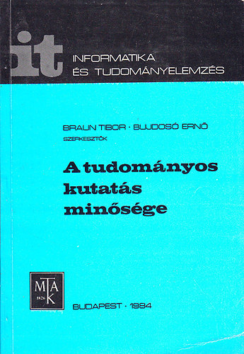Braun Tibor-Bujdos� Ern� - A tudom�nyos kutat�s min�s�ge