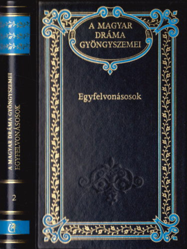 Egyfelvonásosok (A magyar dráma gyöngyszemei 2.)