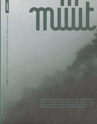 M��t 2009013 - az el�sz�rre nincsenek szavak, se sz�k/ mif�le vas�rnap van m�ma/ Ir. Krit. et al.