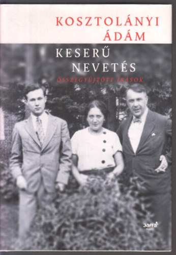 Kosztol�nyi �d�m - Keser� nevet�s