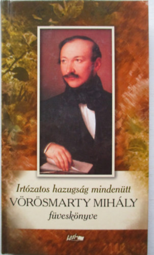 V�r�smarty Mih�ly - Irt�zatos hazugs�g minden�tt