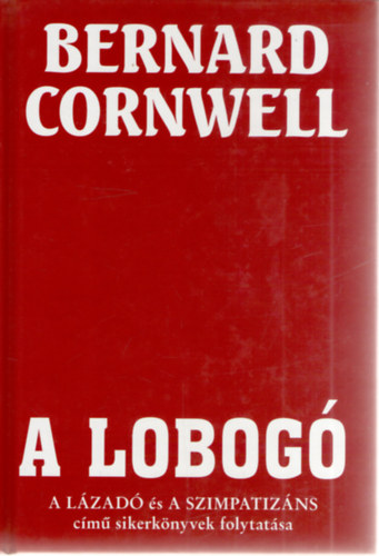 Bernard Cornwell - A lobog