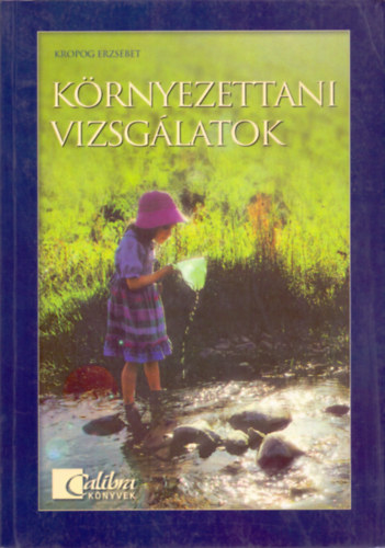 Kropog Erzs�bet - K�RNYEZETTANI VIZSG�LATOK