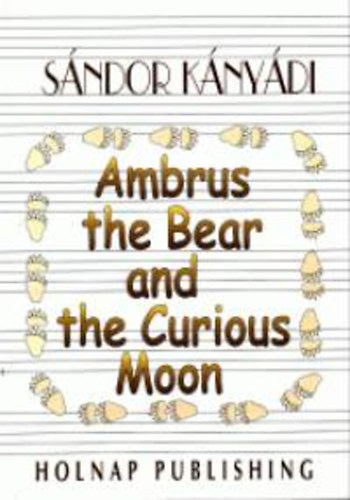 K�ny�di S�ndor - Ambrus the Bear and the Curious Moon