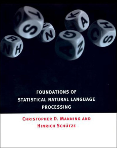 Christopher D. Manning and Hinrich Schtze - Foundations of Statistical Natural Language Processing