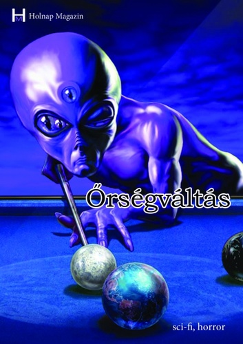 Bakos Jzsef - Kun Judit  (szerk.) - rsgvlts (Scifi, horror novellk)