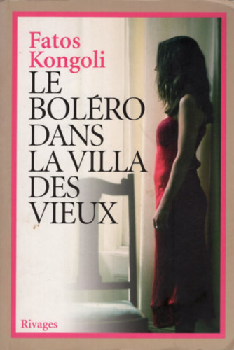 Fatos Kongoli - Le bolro dans la villa des vieux