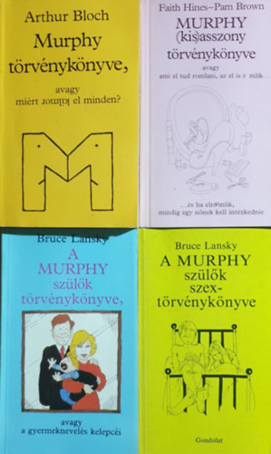 Faith Hines, Pam Brown, Bruce Lansky Arthur Bloch - 4 db Murphy k�nyv: Murphy t�rv�nyk�nyve / Murphy (kis)asszony t�rv�nyk�nyve / A Murphy sz�l�k t�rv�nyk�nyve / A Murphy sz�l�k szext�rv�nyk�nyve /