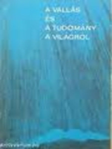 A vall�s �s a tudom�ny a vil�gr�l