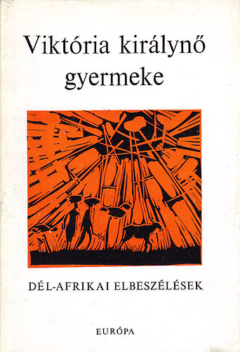 Viktória királynő gyermeke: Dél-afrikai elbeszélések