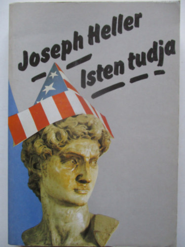 Joseph Heller - Isten tudja