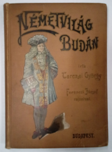 Tarczai Gy�rgy  (Divald Korn�l) - N�metvil�g Bud�n