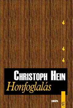 Christoph Hein - Honfoglals