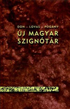 dr. Lovas D�niel; Pog�ny; Don P�ter - �j magyar szign�t�r. Aukci�s magyar fest�k �s grafikusok v�logatott al��r�sai �s k�zjegyei