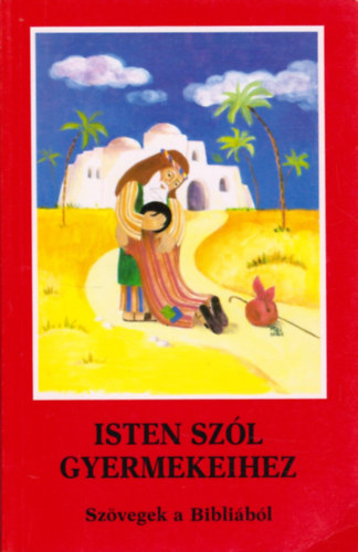 Isten szl gyermekeihez  (Szvegek a Biblibl)