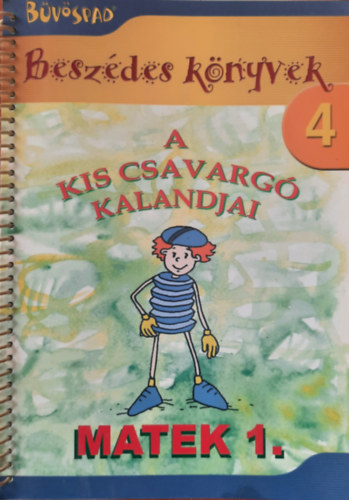 Beszdes knyvek 4. - A kis csavarg kalandjai (Matek 1.)