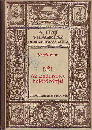 Ernest Shackleton - D�l: Az Endurance haj�t�r�ttjei 1914-1917