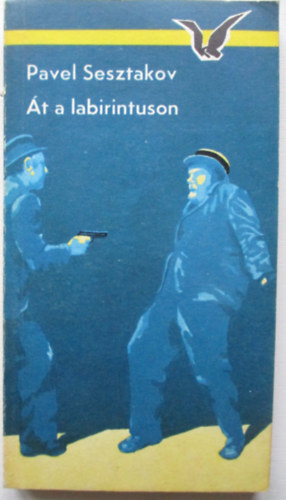 Pavel Sesztakov - �t a labirintuson