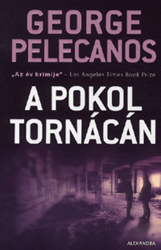 George P. Pelecanos - A pokol torncn