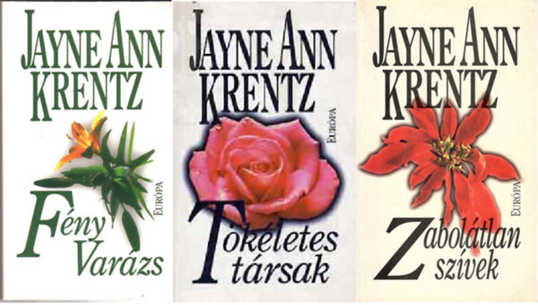 Jayne Ann Krentz - Fnyvarzs + Tkletes trsak + Zaboltlan szvek ( 3 ktet )