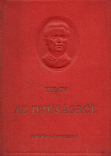 Sz. M. Kirov - Az ifj�s�gr�l