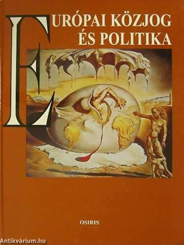 SZERKESZT� Kende Tam�s - Eur�pai k�zjog �s politika