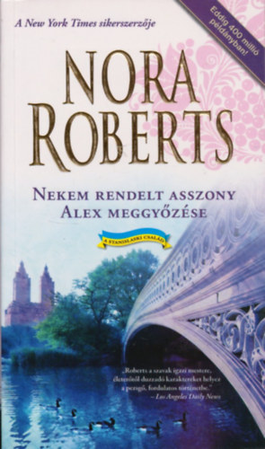 Nora Roberts - Nekem rendelt asszony - Alex meggyzse