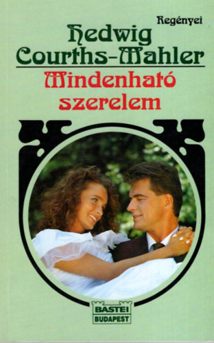 Hedwig Courths-Mahler - Mindenható szerelem