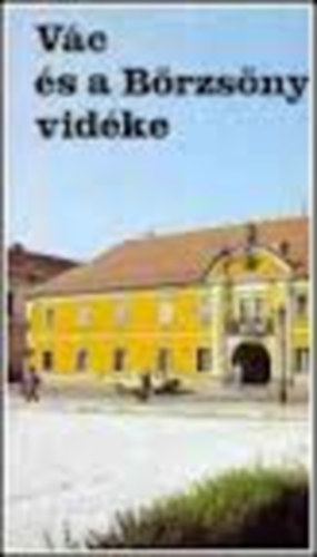 Galambos-Papp.... - Vác és a Börzsöny vidéke