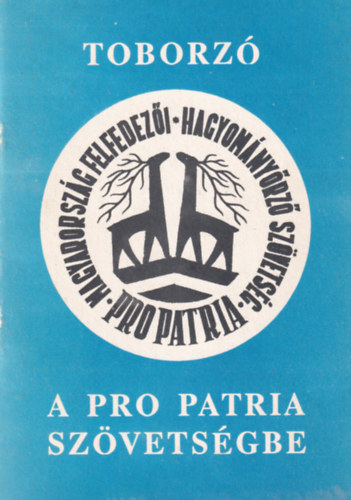Rakó József - Toborzó - A Pro Patria Szövetségébe.