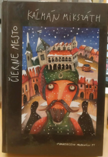 Miksz�th K�lm�n - �ierne mesto (A fekete v�ros in Slovak)