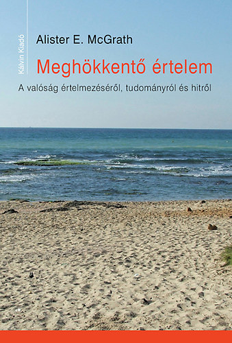 Alistere. Mcgrath - Meghökkentő értelem