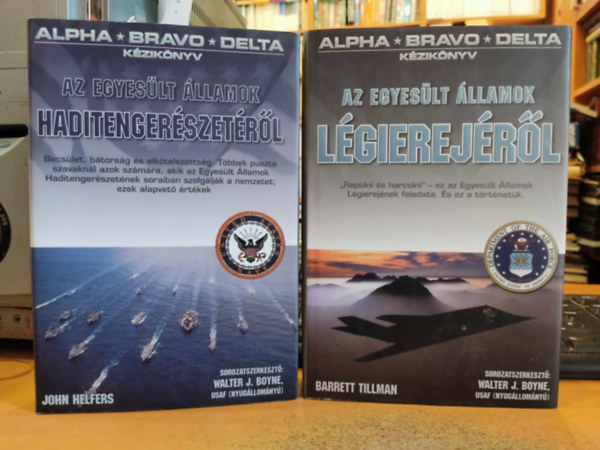 Walter J. Boyne, Barrett Tillman John Helfers - Az Egyeslt llamok Haditengerszetrl + Az Egyeslt llamok Lgierejrl (2 ktet)