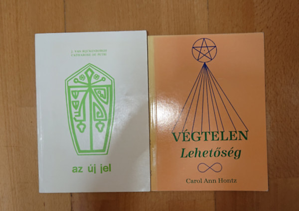 C.-Rijckenborgh, J., Carol Ann Hontz De Petri - 2 ezoterikus könyv a jelenkről: Az új jel, Végtelen lehetőség