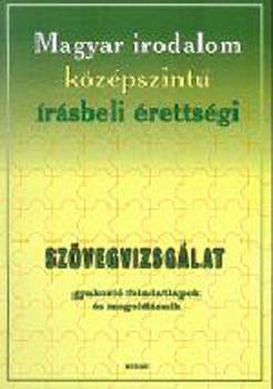 Macz�k Edit - Magyar irodalom k�z�pszint� �r�sbeli �retts�gi - sz�vegvizsg�lat