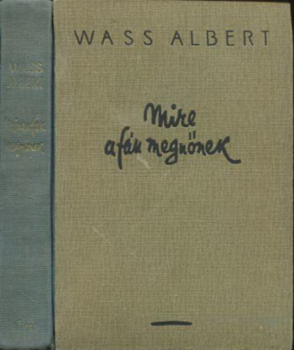 Wass Albert - Mire a f�k megn�nek