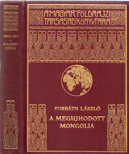 Forb�th L�szl� - A meg�jhodott Mongolia