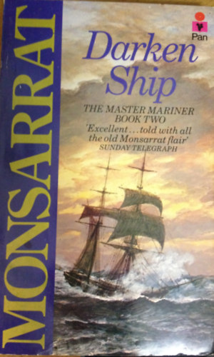Nicholas Monsarrat - Darken Ship The Master Mariner. Book Two