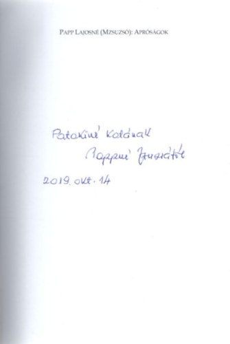 Papp Lajosn� - Apr�s�gok - Versek �s t�rc�k - dedik�lt
