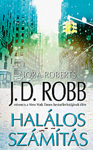 J. D. Robb  (Nora Roberts) - Hallos szmts