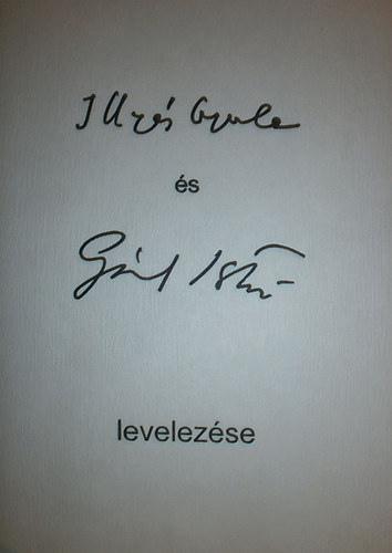 Illyés Gyula és Gál István levelezése (1930-1982)