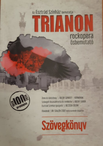 Trianon rockopera ősbemutató /SZÖVEGKÖNY/