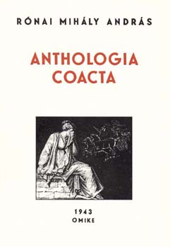 Rnai Mihly Andrs - Anthologia Coacta