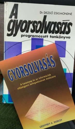 Dr. Geoffrey A. Dudley Dezső Zsigmondné - 2 db mű: A gyorsolvasás programozott tankönyve+ Gyorsolvasás