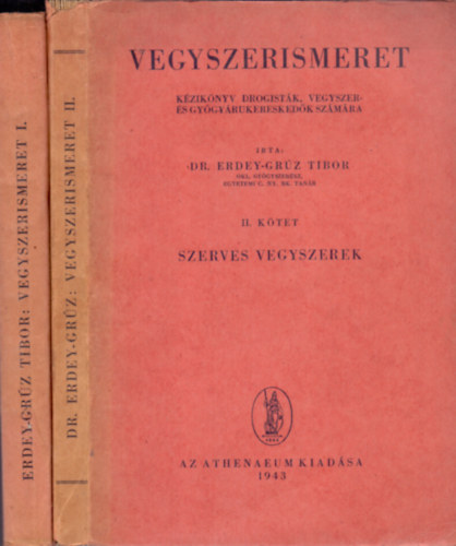 Dr. Erdey-Grz Tibor - Vegyszerismeret I-II.