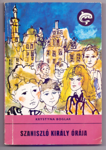 Krystina Boglar - Szaniszl� kir�ly �r�ja (Kondor Lajos rajzaival)